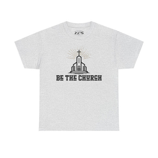 Religious Graphic Tee - 'Be the Church' Unisex T-Shirt