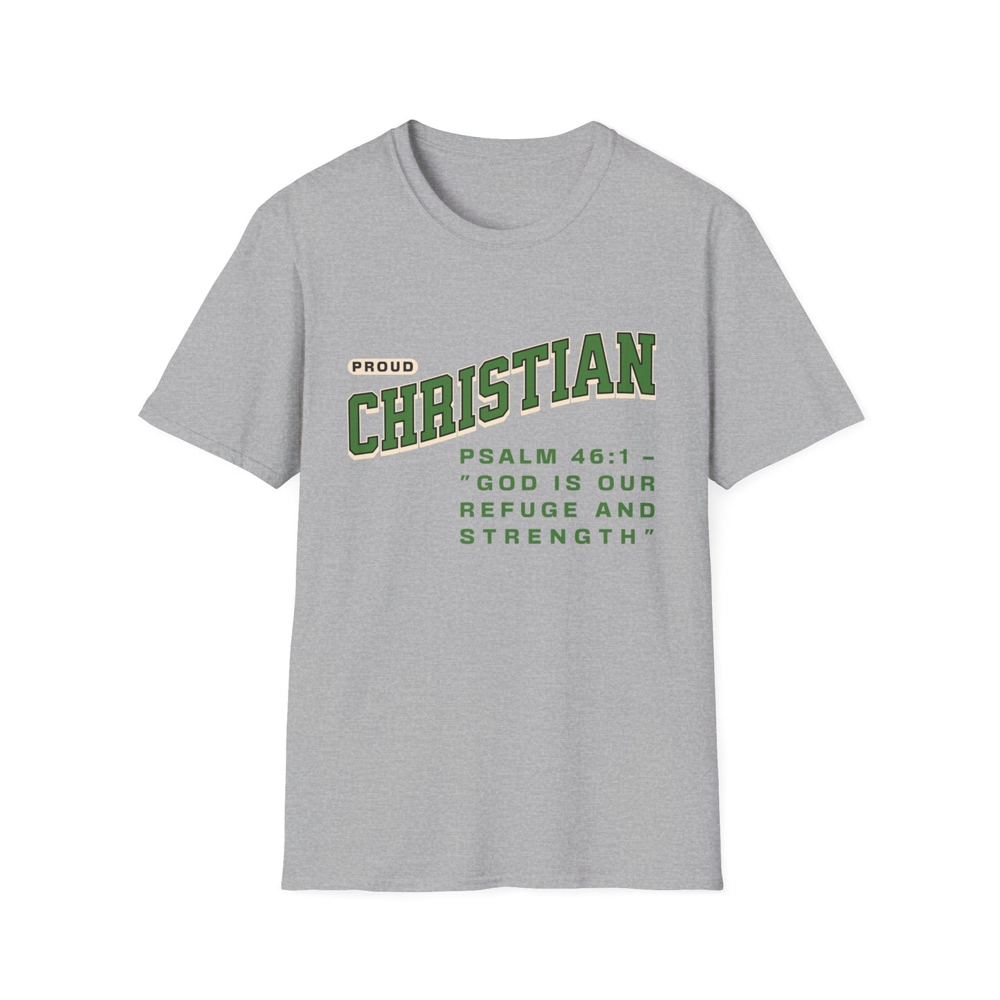 Proud Christian T-Shirt — Psalm 46:1 Faith Tee