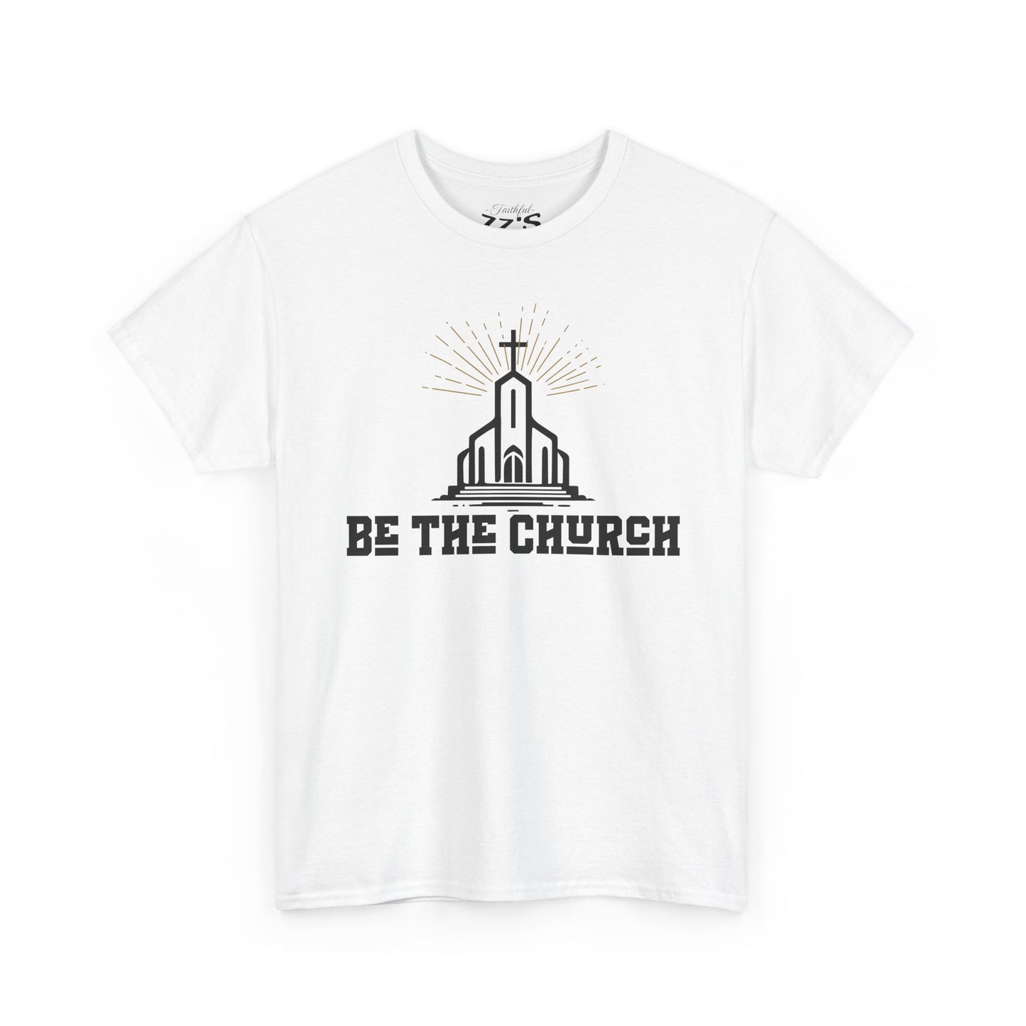 Religious Graphic Tee - 'Be the Church' Unisex T-Shirt
