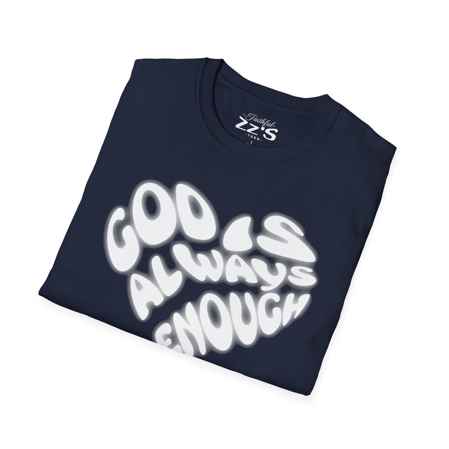 God Is Always Enough T-Shirt - Heart-Shaped Design