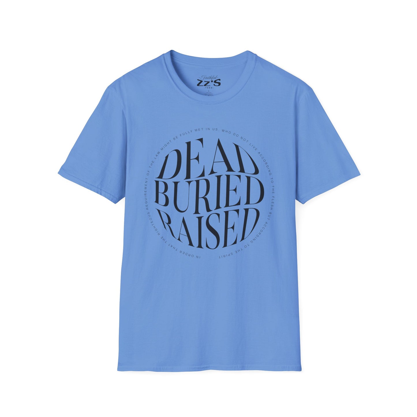 T-Shirt — "Dead Buried Raised" Minimalist Christian Faith Shirt