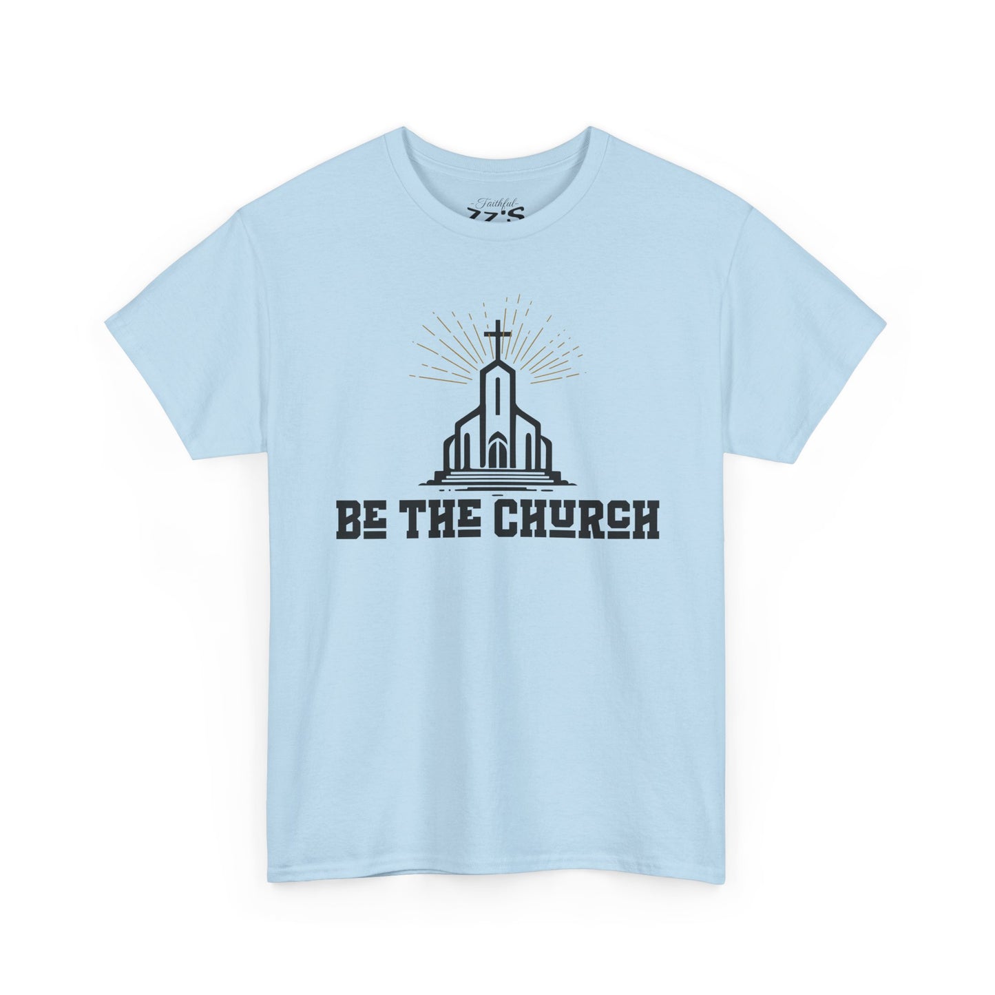 Religious Graphic Tee - 'Be the Church' Unisex T-Shirt