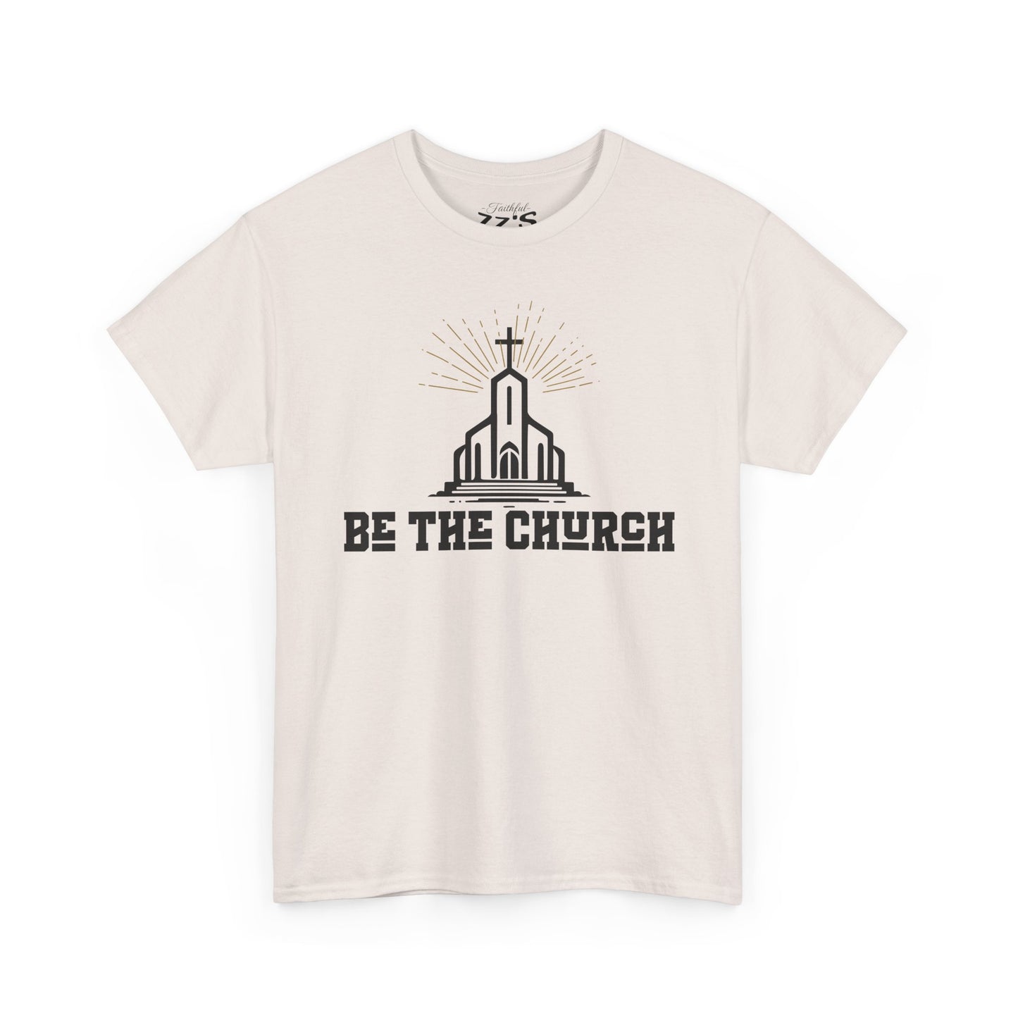 Religious Graphic Tee - 'Be the Church' Unisex T-Shirt