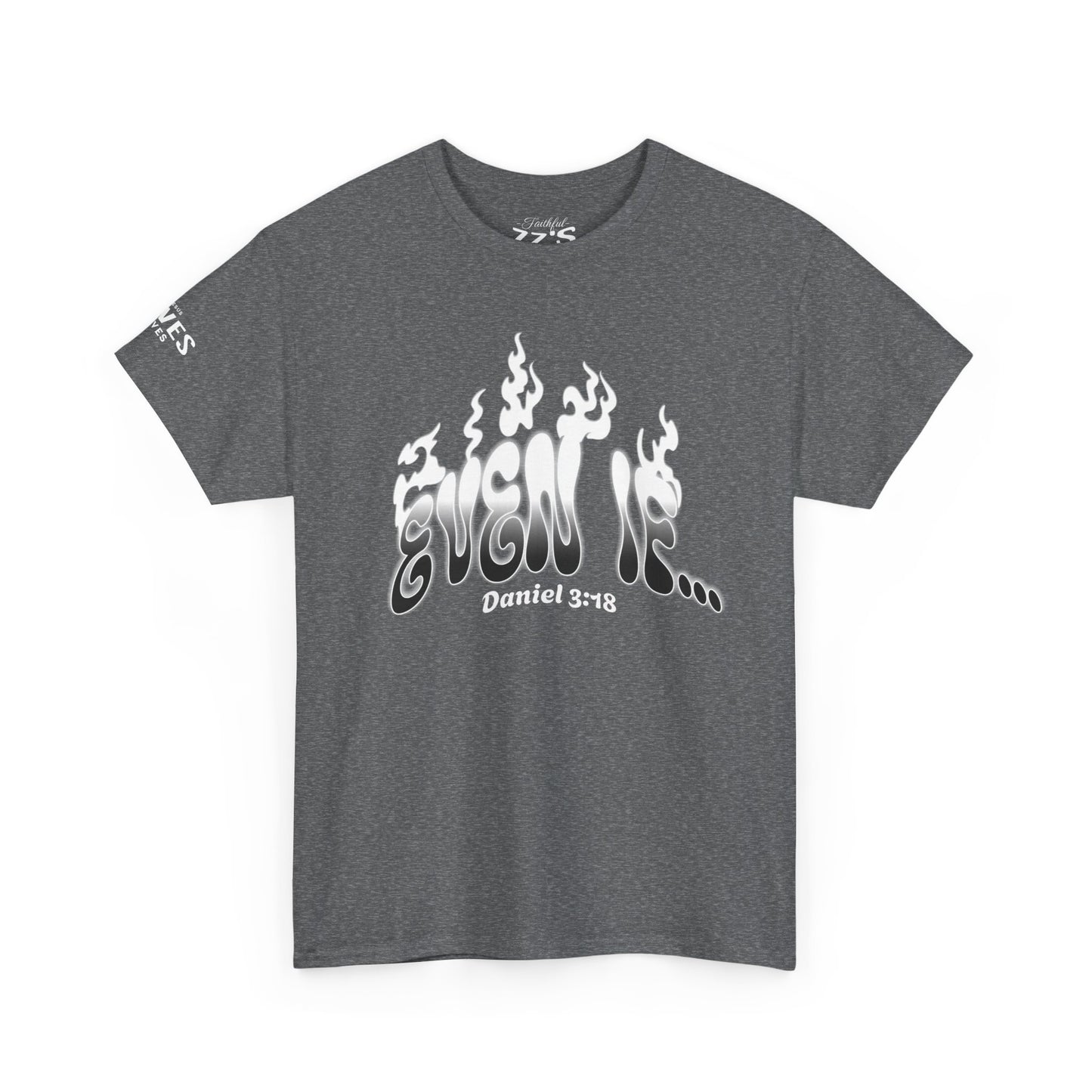 Daniel 3:18 T-Shirt