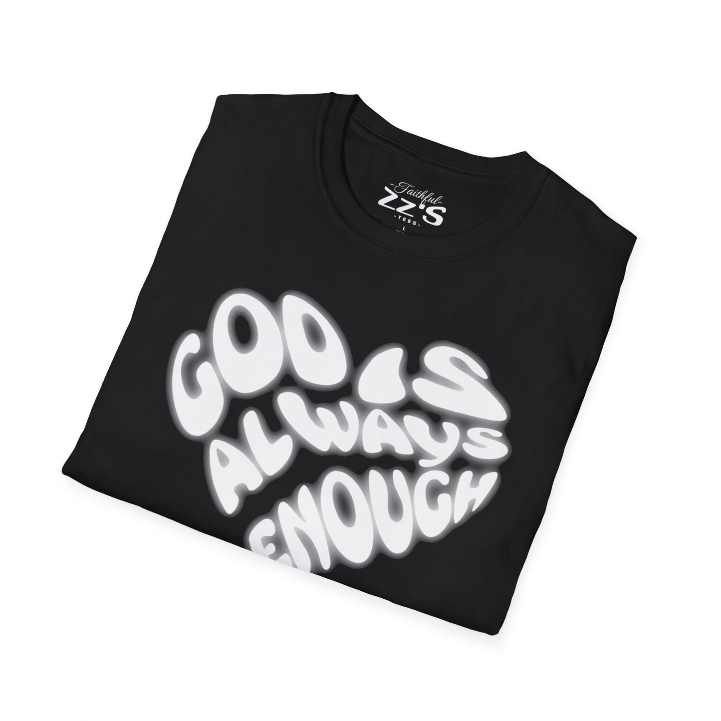 God Is Always Enough T-Shirt - Heart-Shaped Design