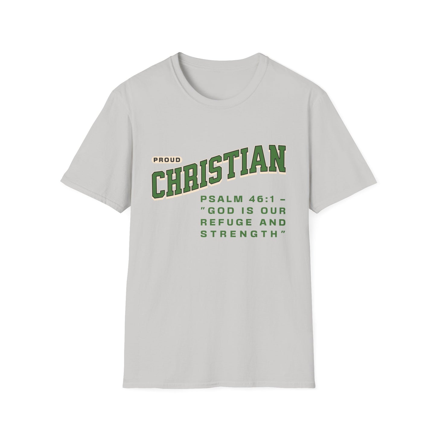 Proud Christian T-Shirt — Psalm 46:1 Faith Tee