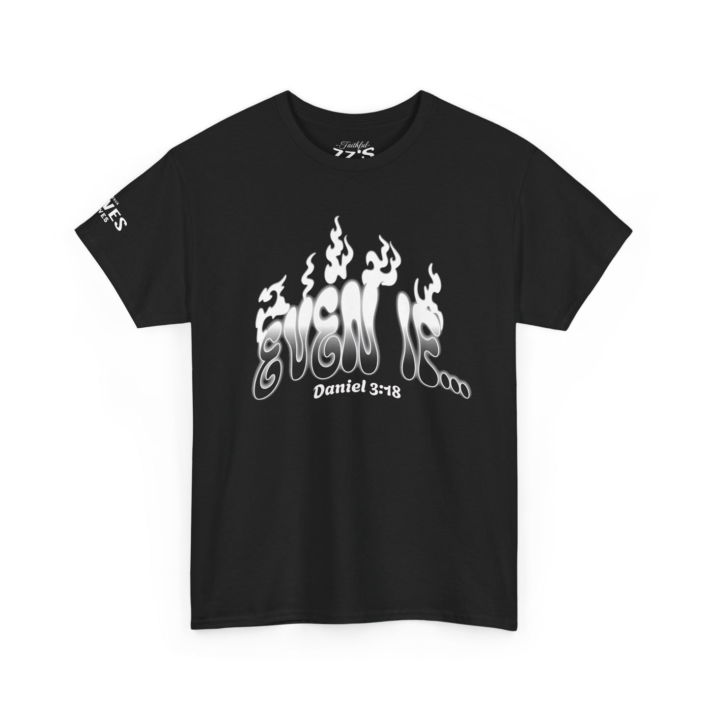 Daniel 3:18 T-Shirt