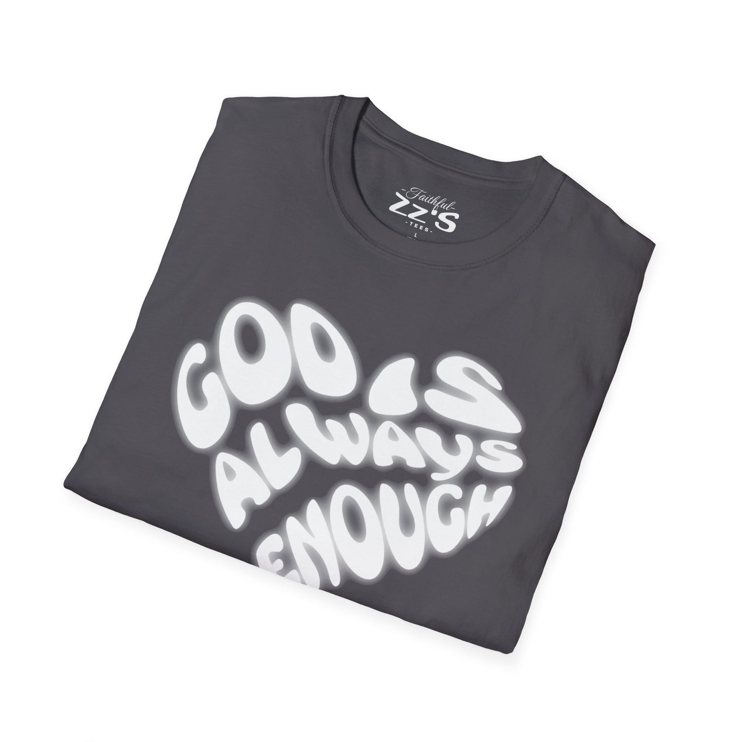 God Is Always Enough T-Shirt - Heart-Shaped Design