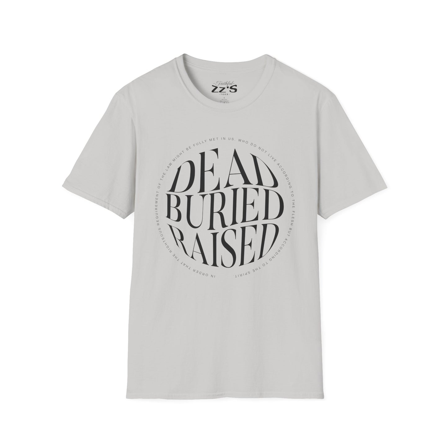 T-Shirt — "Dead Buried Raised" Minimalist Christian Faith Shirt