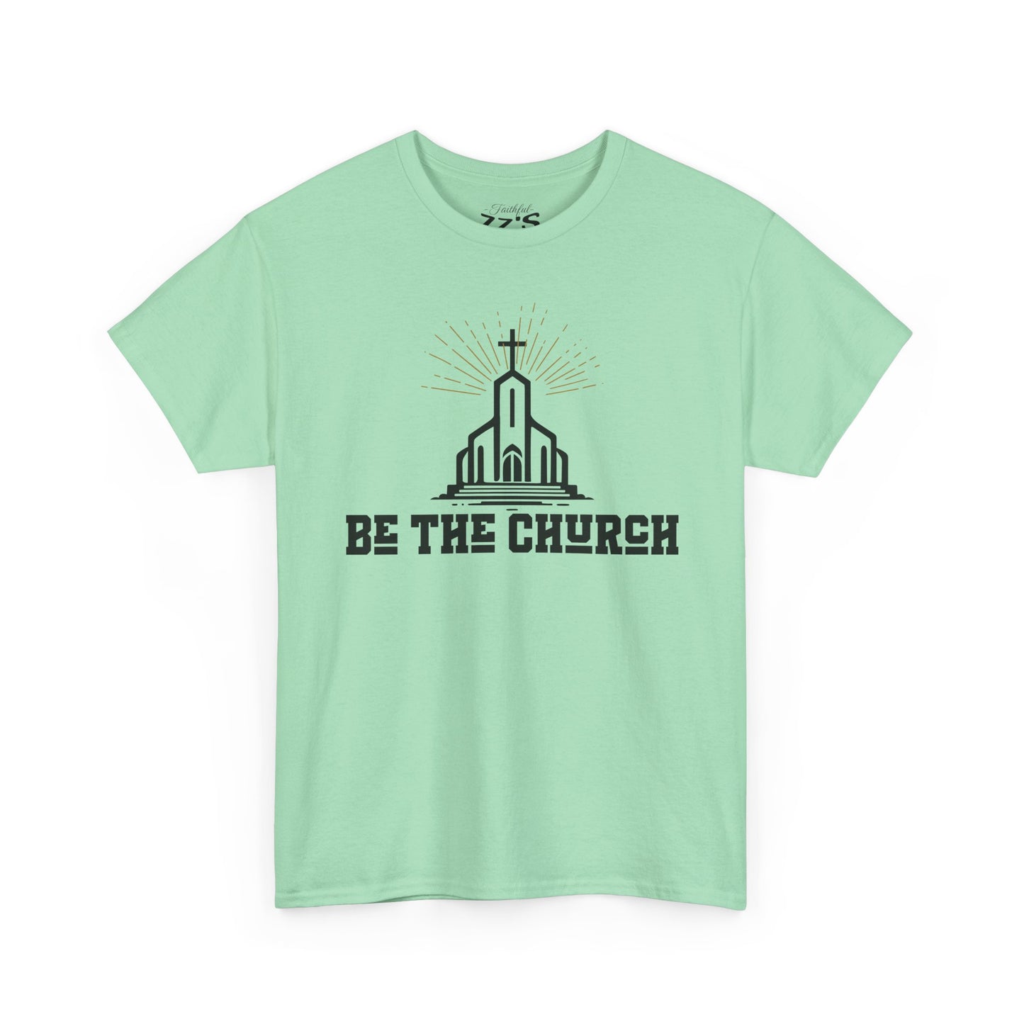 Religious Graphic Tee - 'Be the Church' Unisex T-Shirt
