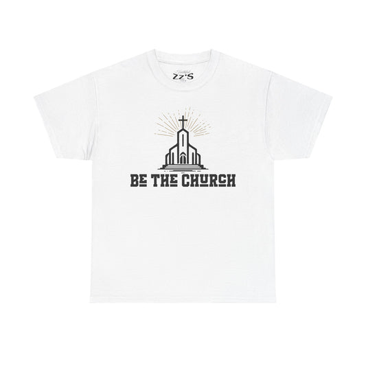 Religious Graphic Tee - 'Be the Church' Unisex T-Shirt