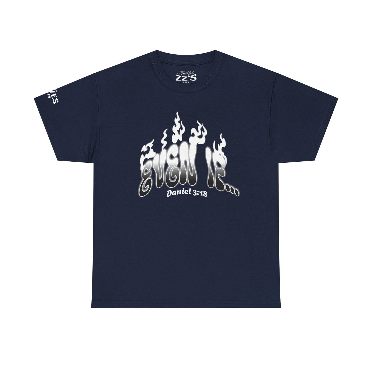 Daniel 3:18 T-Shirt
