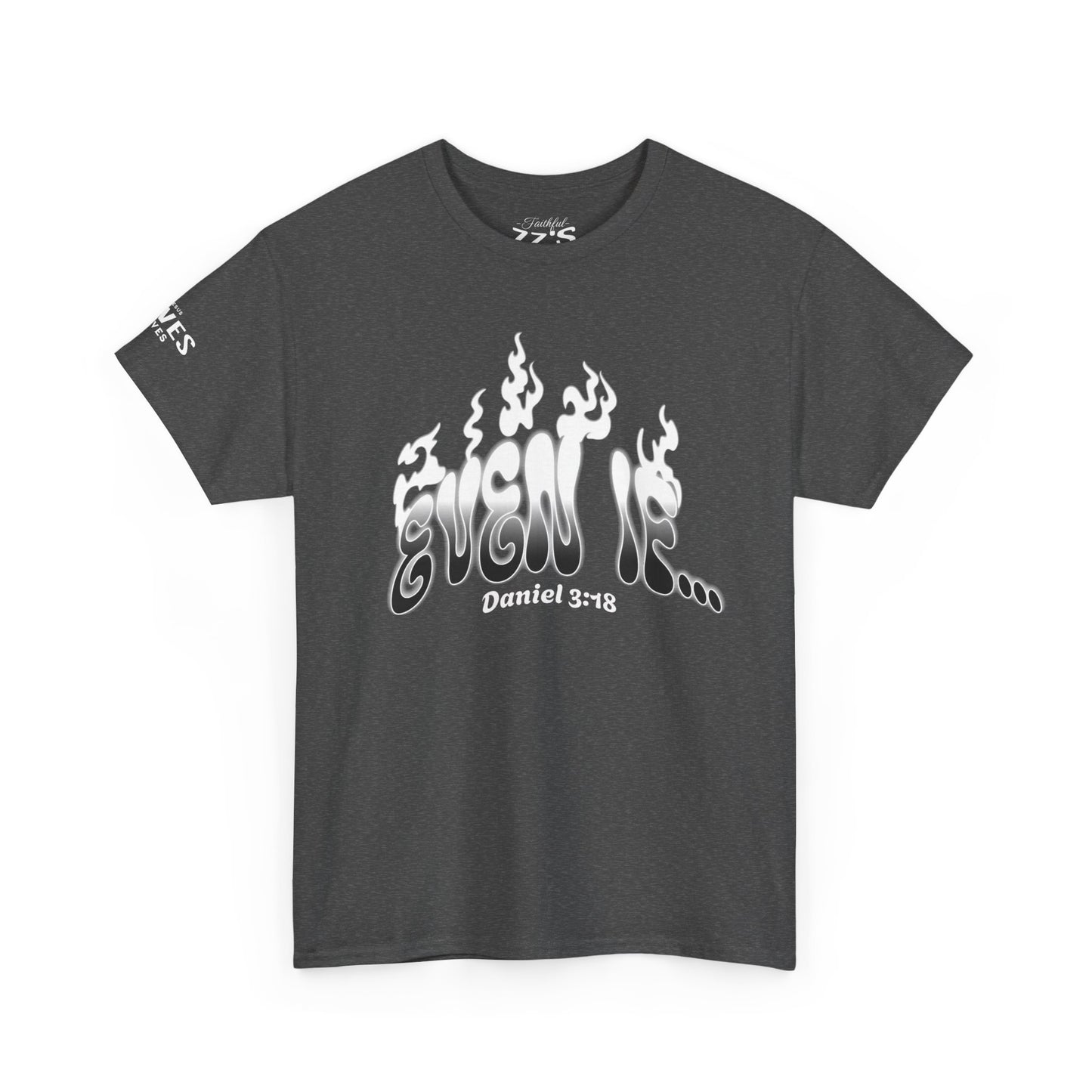 Daniel 3:18 T-Shirt