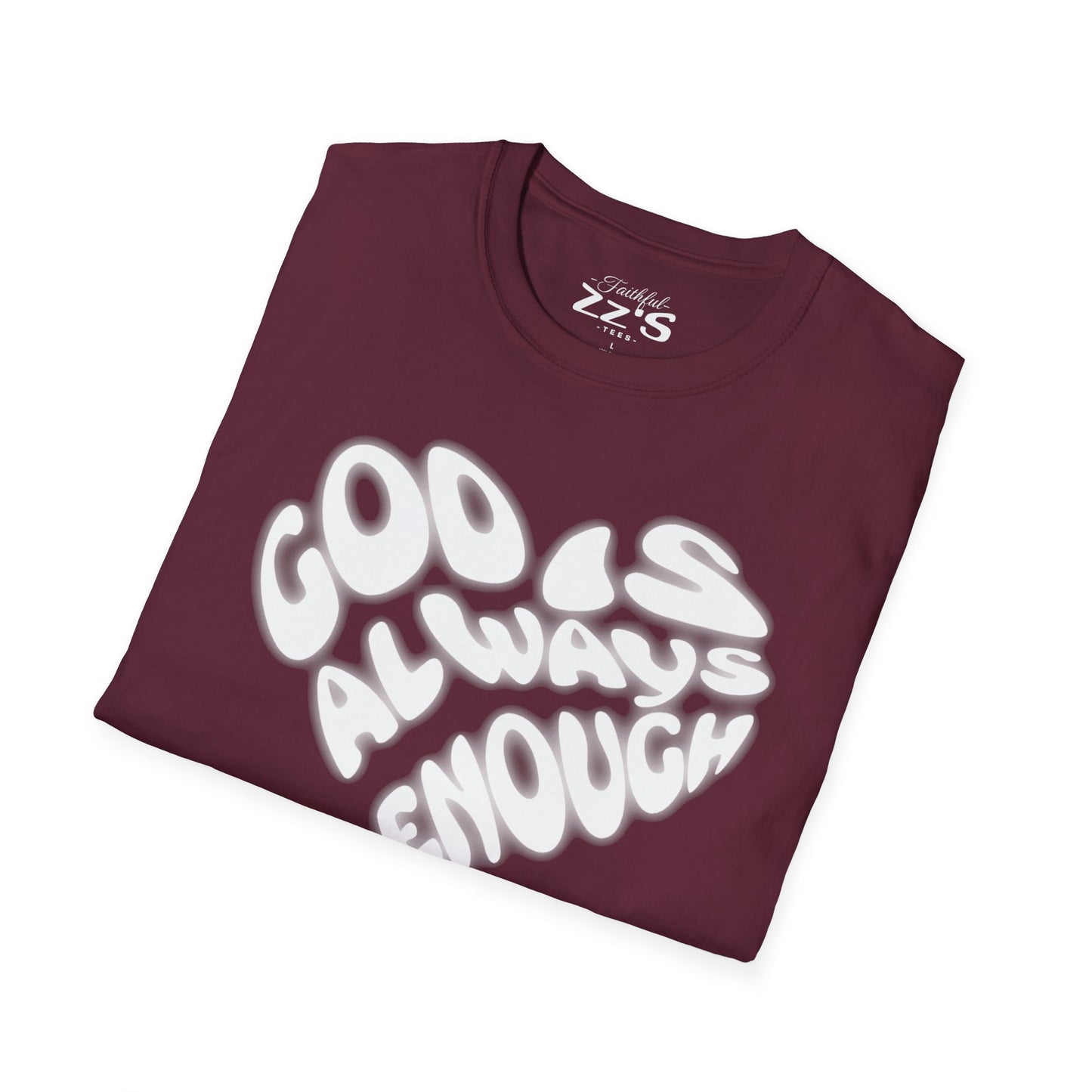 God Is Always Enough T-Shirt - Heart-Shaped Design