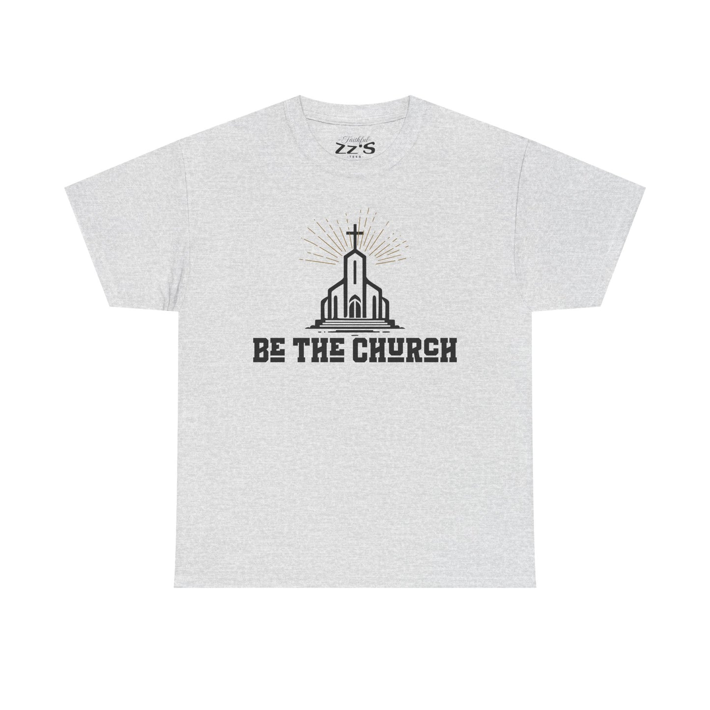 Religious Graphic Tee - 'Be the Church' Unisex T-Shirt