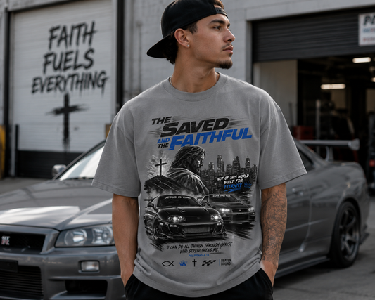 The Saved and The Faithful Shirt | Christian JDM Streetwear Racing Tee | Faith-Based Car Culture Graphic T-Shirt