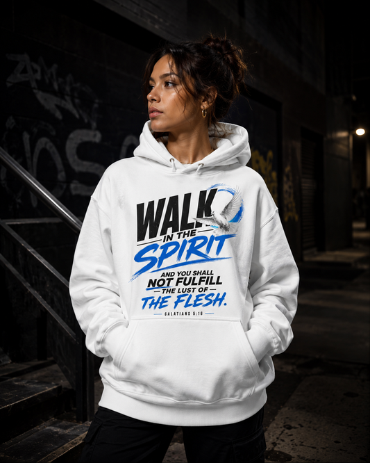 Walk in the Spirit Hoodie – Galatians 5:16 Christian Streetwear Hoodie | Faith-Based Graphic Hoodie